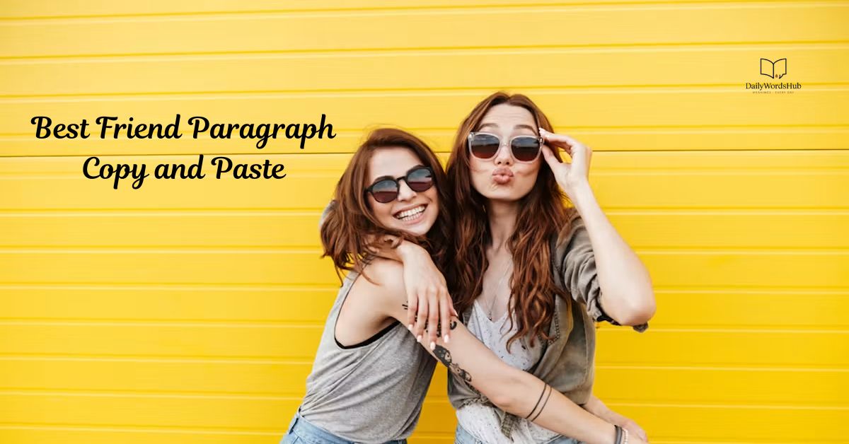 Best Friend Paragraph Copy and Paste