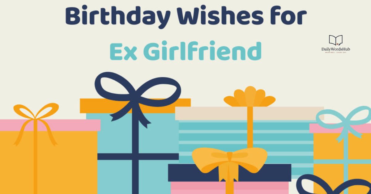 Birthday Wishes for Ex-Girlfriend