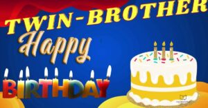 Birthday Wishes for Twin Brothers