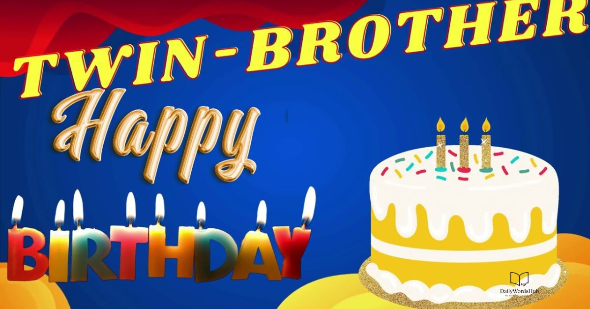 Birthday Wishes for Twin Brothers