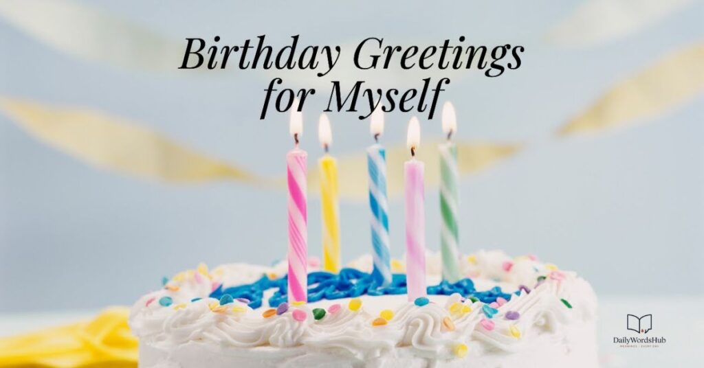 Short Birthday Wishes for Myself
