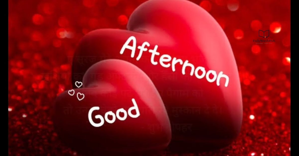 Best Good Afternoon Message for Her