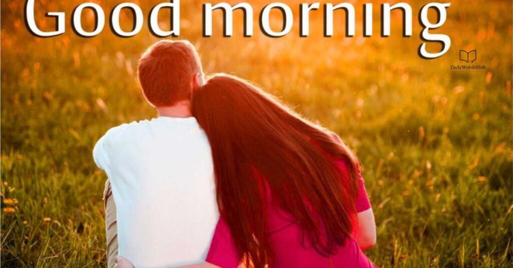 Choose the Right Good Morning Message for Her
