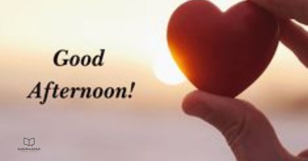 Romantic Good Afternoon