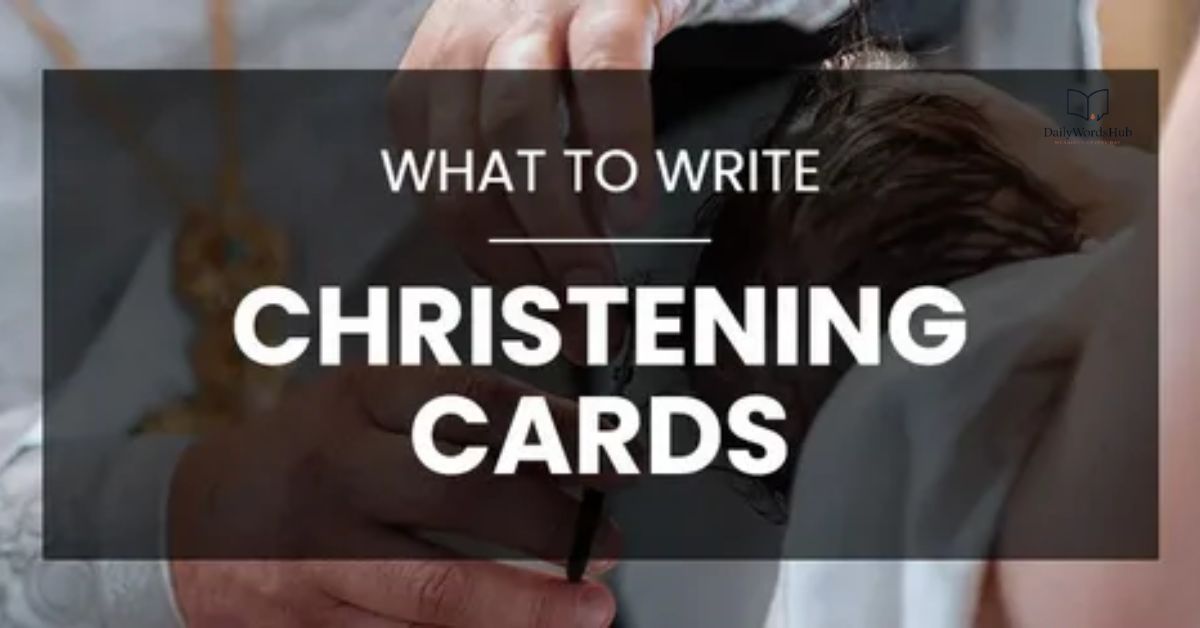 What to Write in a Christening Card